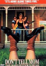 Don't Tell Mom the Babysitter's Dead