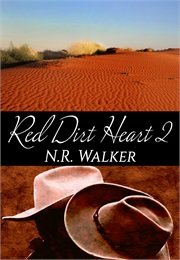 Red Dirt Heart 2 (N. R. Walker)
