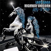 Highway Unicorn (Road to Love)