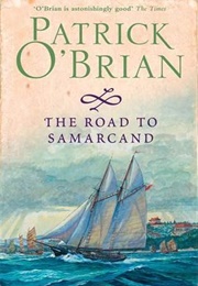 The Road to Samarkand (Patrick O&#39;Brian)