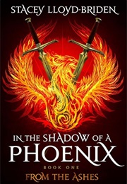 In the Shadow of a Phoenix (Stacey Lloyd-Briden)