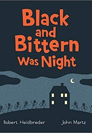 Black and Bittern Was the Night (Robert Heidbreder)