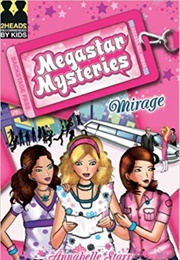 Mirage (Megastar Mysteries) (Anabelle Starr)