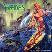 Hyades - And the Worst Is Yet to Come
