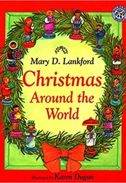 Christmas Around the World (Mary D. Lankford)