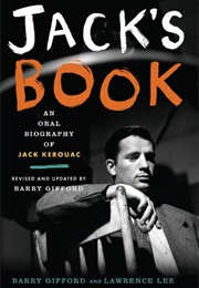 Jack's Book: An Oral Biography of Jack Kerouac (Barry Gifford)