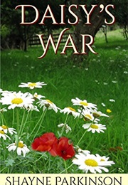 Daisy's War (Shayne Parkinson)