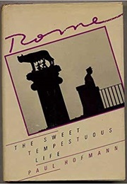 Rome: The Sweet Tempestuous Life (Paul Hofmann)