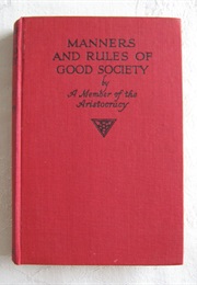 Manners and Rules of Good Society (A Member of the Aristocracy)