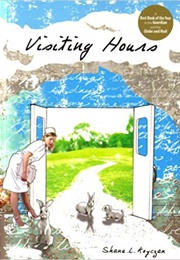 Visiting Hours (Shane Koyczan)