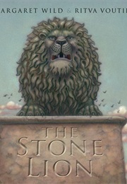 The Stone Lion (Margaret Wild)