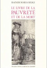 The Book of Poverty and Death (Rainer Maria Rilke)