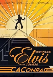 Advanced Elvis Course (C.A. Conrad)