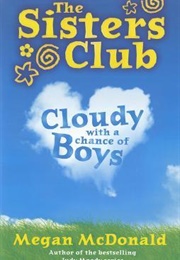 Cloudy With a Chance of Boys (Megan Mcdonald)