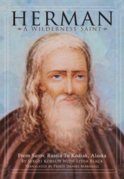 Herman: A Wilderness Saint: From Sarov, Russia to Kodiak, Alaska (Lydia Black)