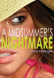 A Midsummer&#39;s Nightmare (Kody Keplinger)