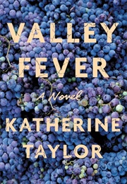 Valley Fever (Katherine Taylor)