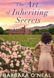 The Art of Inheriting Secrets (Barbara O'Neal)