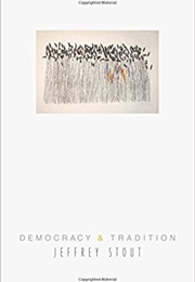 Democracy and Tradition (Jeffrey Stout)