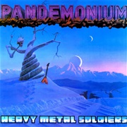 Pandemonium - Heavy Metal Soldiers