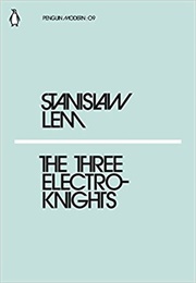 The Three Electroknights (Stanislaw Lem)