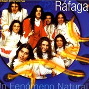 Un Fenomeno Natural - Rafaga (1999)
