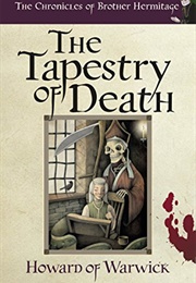 The Tapestry of Death (Howard of Warwick)