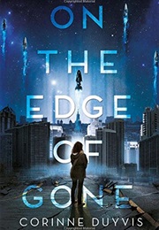 On the Edge of Gone (Corinne Duyvis)