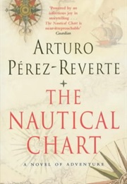 The Nautical Chart (Arthuro Perez Reverte)
