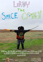 Leroy the Space Cowboy (2014)
