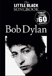 The Little Black Songbook of Bob Dylan: Lyrics/Chord Symbols (Bob Dylan)
