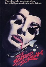 Too Scared to Scream