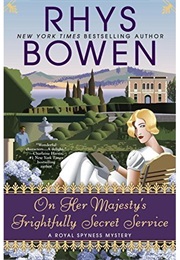 On Her Majesty's Frightfully Secret Service (Rhys Bowen)