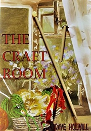 The Craft Room (Dave Holwill)