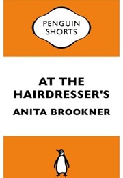 At the Hairdresser's (Anita Brookner)