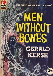 Men Without Bones (Gerald Kersh)