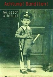 Achtung! Banditen! (Wojciech Albiński)