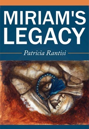 Miriam's Legacy (Patricia Rantisi)