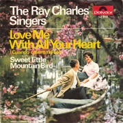 Love Me With All Your Heart - The Ray Charles Singers