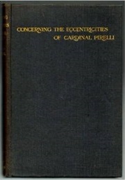 Concerning the Eccentricities of Cardinal Pirelli (Robert Firbank)