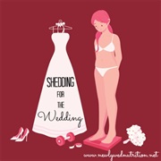 Shedding for the Wedding