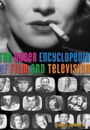 The Queer Encyclopedia of Film and Television (Claude J. Summers)
