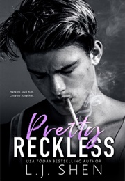 Pretty Reckless (L.J. Shen)