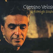 Caetano Veloso  - A Foreign Sound