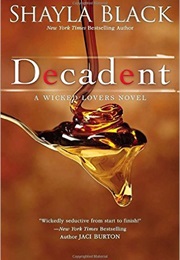 Decadent (Shayla Black)