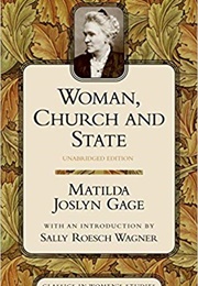 Woman, Church and State (Matilda Joslyn Gage)