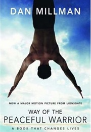 *The Way of the Peaceful Warrior (Dan Millman/USA)