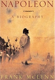 Napoleon: A Biography (Frank McLynn)