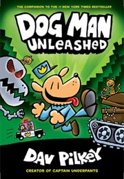 Dog Man Unleashed (Dav Pilkey)