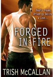 Forged in Fire (Trish McCallan)